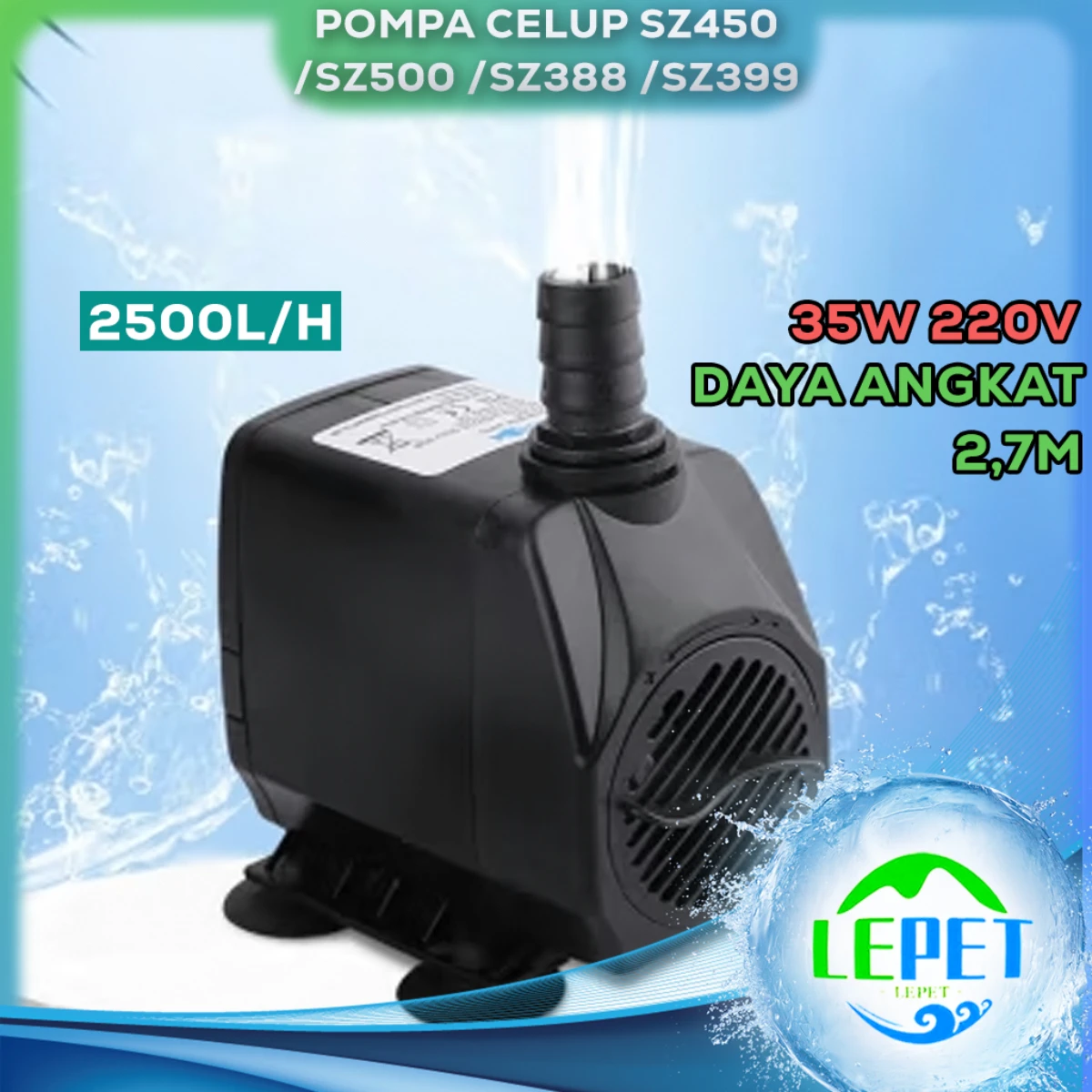 LEPET Pompa Celup Filter Aquarium Hidroponik Low Watt SZ450 /SZ500 /SZ388 /SZ399 /SZ4200