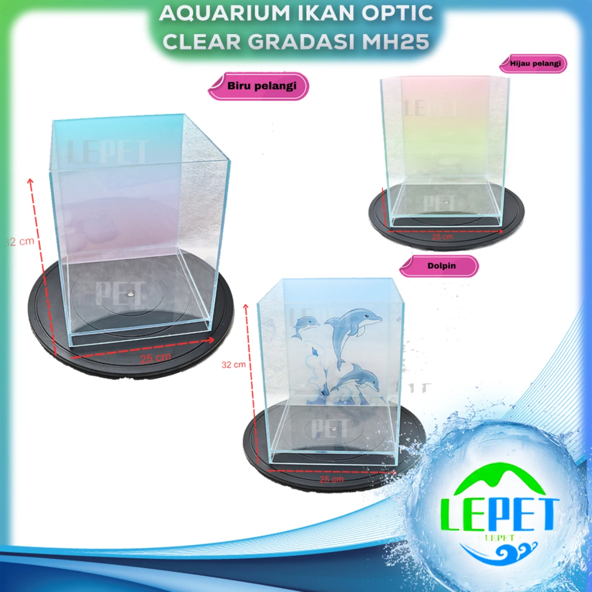 LEPET AQUARIUM IKAN OPTIC CLEAR MH25 / BACKGROUND GLADASI / TANGKI IKAN