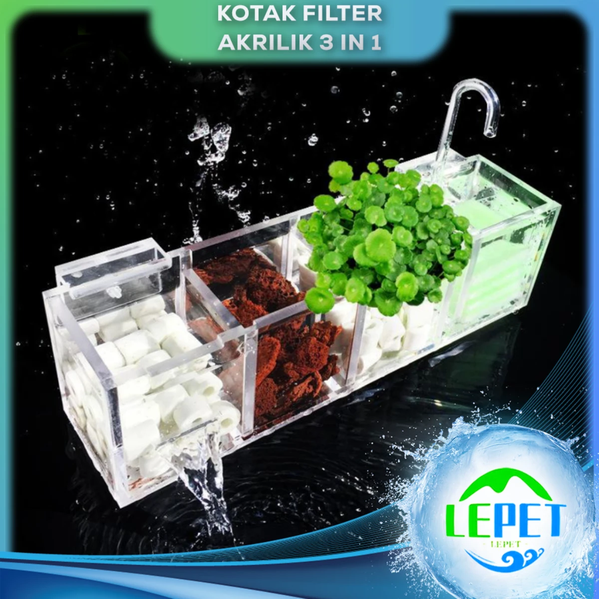 LEPET Kotak Filter Akrilik 3 in 1 Untuk Akuarium Ikan